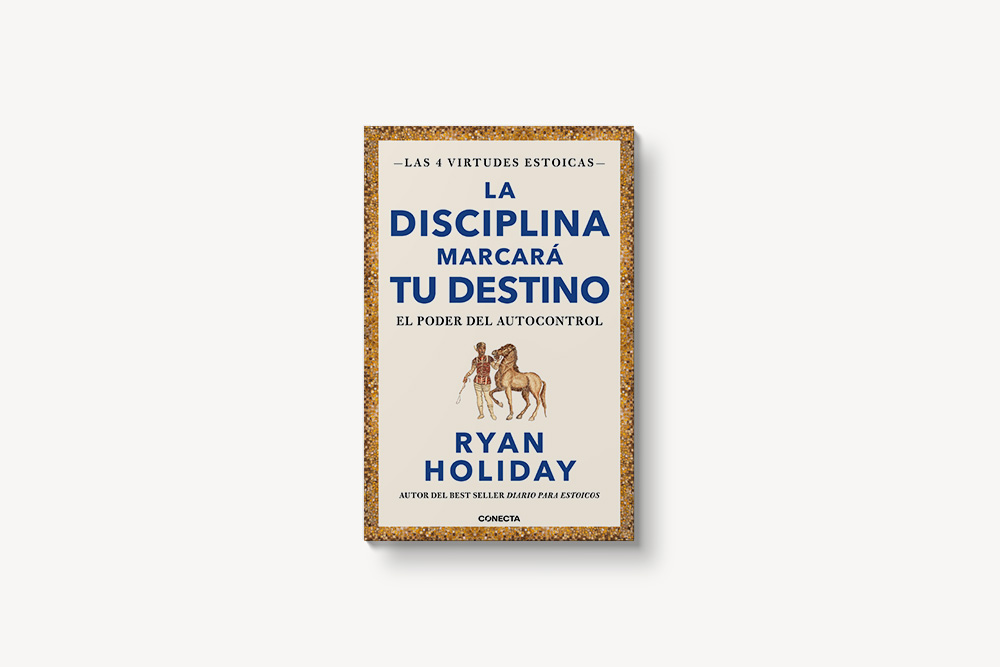 Libro “La Disciplina Marcará tu Destino” de Ryan Holiday
