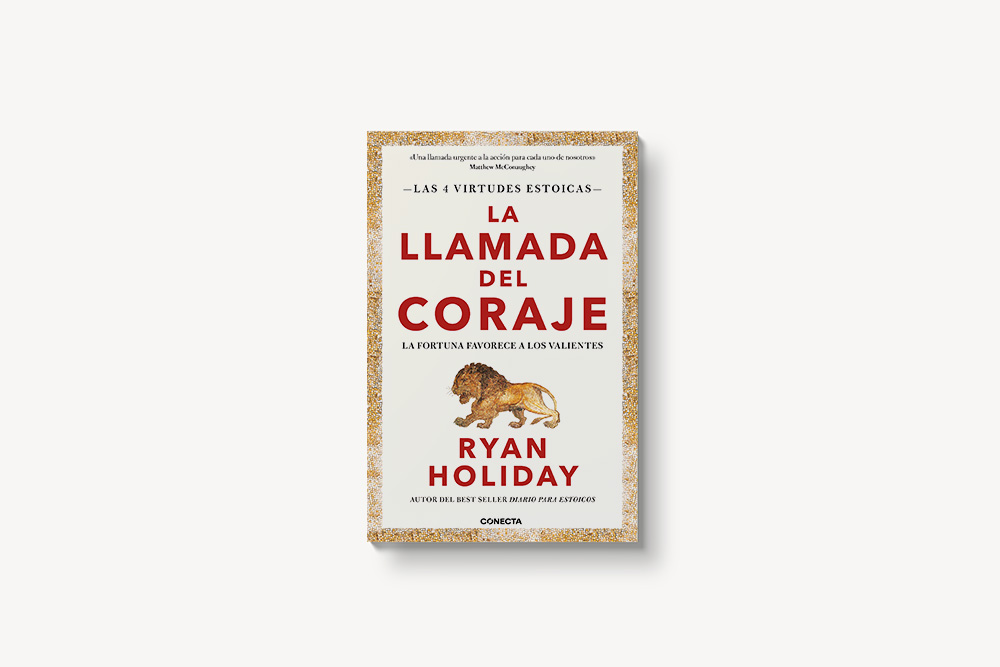 Libro “La Llamada del Coraje” de Ryan Holiday