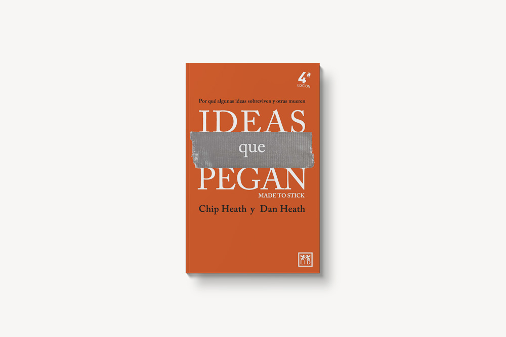 Libro "Ideas que pegan" de Chip Heath y Dan Heath